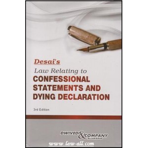 Desai's Law Relating to Confessional Statements and Dying Declaration by Dr. H. P. Gupta, Dwivedi & Company [HB]